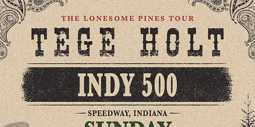 Tege Holt & The Lonesome Pines  | Indianapolis 500 | Speedway, IN | May 24 | 9 AM - Noon