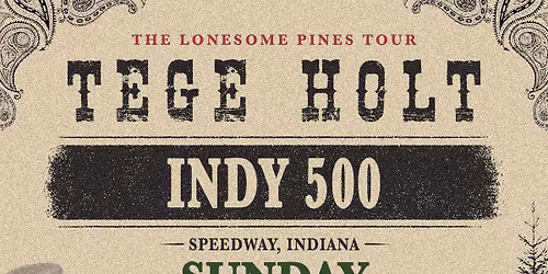 Tege Holt & The Lonesome Pines | Indianapolis 500 | Speedway, IN | May 24 | 9 AM - Noon