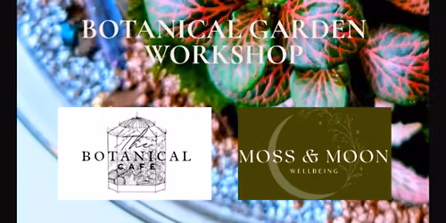Botanical Garden | Creative Botanical Workshop