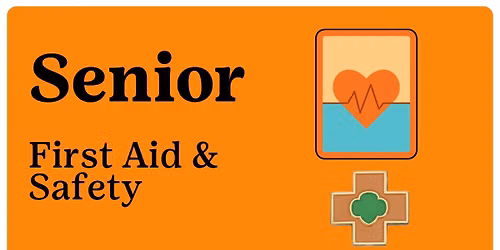 Senior First Aid & Safety