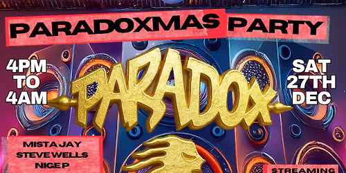 PARADOX XMAS PARTY - SAT 27th DEC