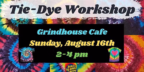 Tie-Dye Workshop at Grindhouse Cafe (Highland)