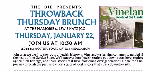 Throwback Thursday Brunch. Vineland: The Jewish Roots of the Garden State