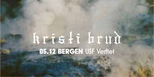 Kristi Brud \/\/ USF Verftet 2025