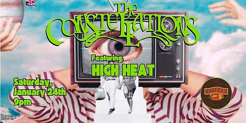 The Constellations w\/High Heat @ Barley's Knoxville  FREE Show!