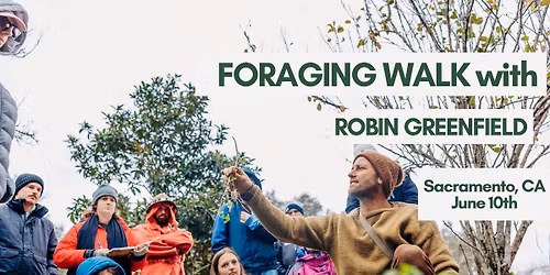 Foraging Walk with Robin Greenfield in Sacramento