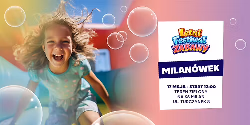 Letni Festiwal Zabawy w Milan\u00f3wku \u2605 2026