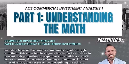 Commercial Investment Analysis, Pt1: Understanding the Math