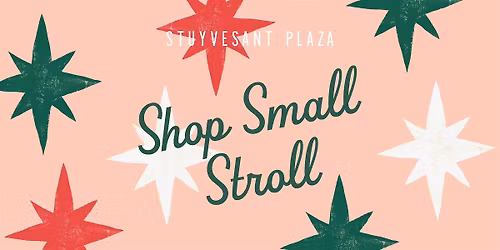 Shop Small Stroll at Stuyvesant Plaza
