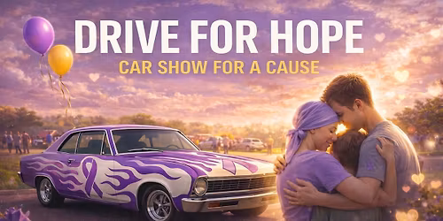 DRIVE FOR HOPE \u2014 Car Show for a Cause