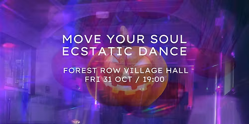 ECSTATIC DANCE FOREST ROW \/\/ HALLOWEEN SPECIAL