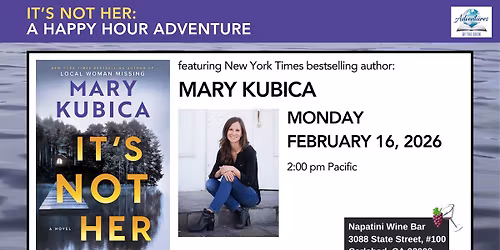 It's Not Her: a Happy Hour Adventure with NYT bestselling author Mary Kubica