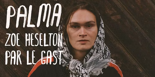 PALMA FESTIVAL : Zoe Heselton + Par le Gast