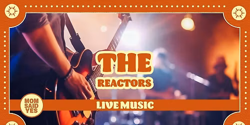 The Reactors Live at Mom Said Yes Pizza | Live Music Torrance