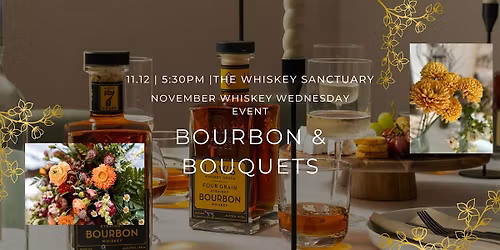 Bourbon & Bouquets