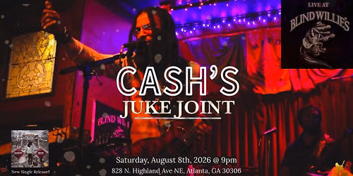 Cash\u2019s Juke Joint Experience @ Blind Willie\u2019s Blues Club