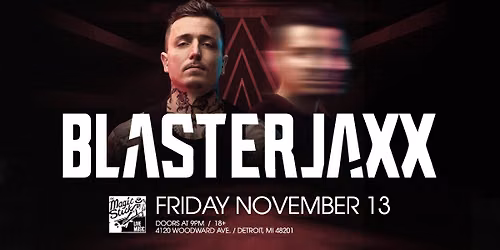 Blasterjaxx at the Magic Stick - Detroit, MI
