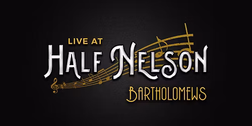 Sunday Session w\/ HALF NELSON