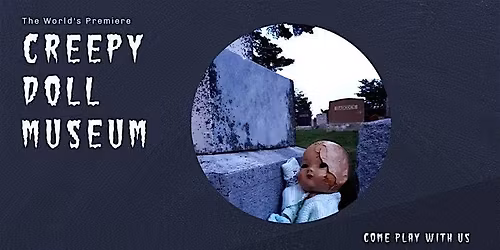 Creepy Doll Museum comes to Kingston