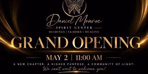 Daniel Monroe Spirit Center- Grand Opening!
