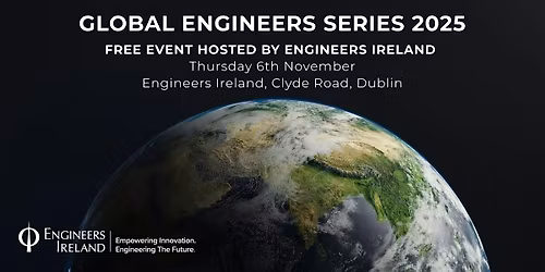 Global Engineers Series 2025 - Dublin