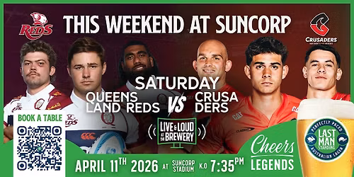 Queensland Reds v Crusaders: Saturday Night Pints at Last Man Standing