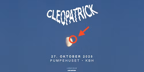 Cleopatrick \/\/ Pumpehuset \/\/ 27. oktober 2025
