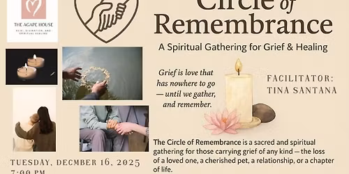 Circle of Remembrance: A Spiritual Gathering for Grief & Healing