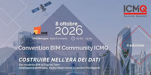 Costruire nell'era dei dati - II Convention BIM Community ICMQ