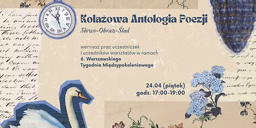 Kola\u017cowa Antologia Poezji: S\u0142owo-Obraz-\u015alad (wernisa\u017c prac uczestniczek i uczestnik\u00f3w warsztat\u00f3w)