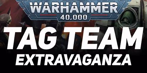 Warhammer 40,000: Tag Team Extravaganza