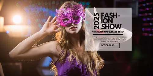 The Queen Masquerade Fashion Show 2025