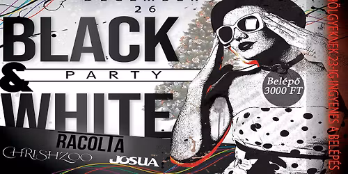 \u26ab\u26aa BLACK & WHITE PARTY \u2013 DECEMBER 26. \u26aa\u26ab