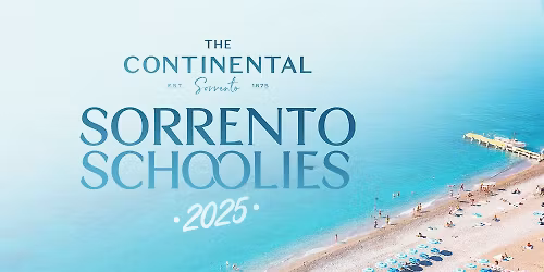 SORRENTO SCHOOLIES at The Continental Sorrento \u2014 Nov 24th til Dec 5th
