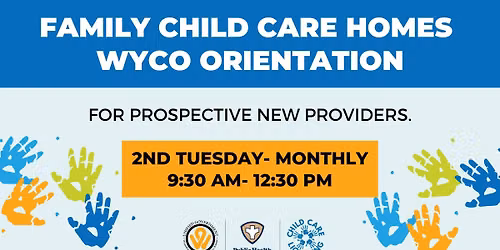 Family Child Care Homes WyCo Orientation: 2026 Sessions