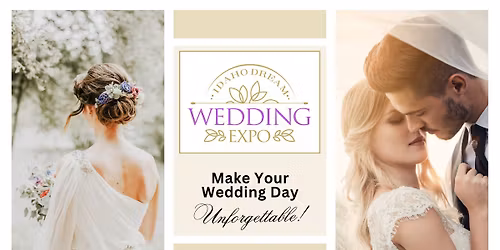 Idaho Dream Wedding Expo