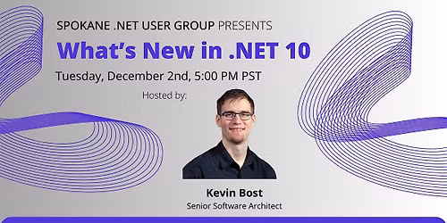 Spokane .NET User Group: What\u2019s New in .NET 10