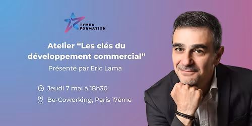 Atelier "Les cl\u00e9s du d\u00e9veloppement commercial"