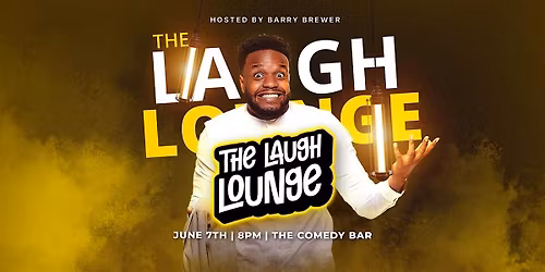 The Laugh Lounge Hosted by Barry Brewer