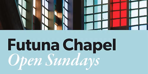 Futuna Chapel Open Sundays
