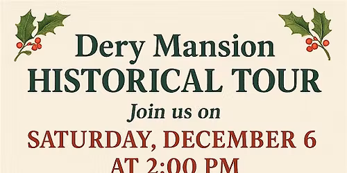 Dery Mansion HISTORICAL TOUR