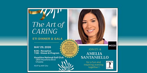 The Art of Caring: Educate Tanzania Dinner & Gala - May 29th !