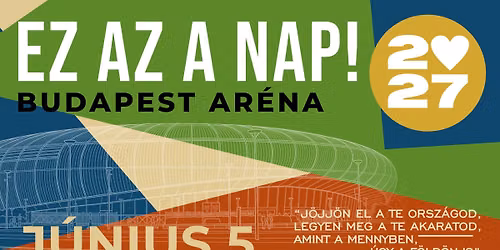Ez az a nap! 2027 (Budapest Ar\u00e9na)