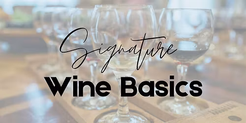 Signature Wine Basics