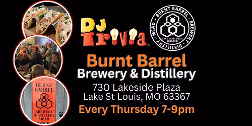 DJ Trivia Thursdays @ Burnt Barrel Brewery & Distillery (Lake Saint Louis)