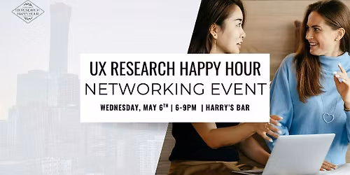 UX Research Happy Hour Networking Event, Seattle!