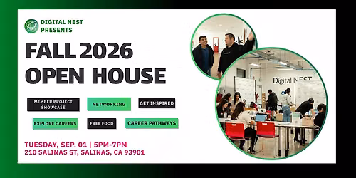 Digital NEST Open House \u2013 Salinas Center