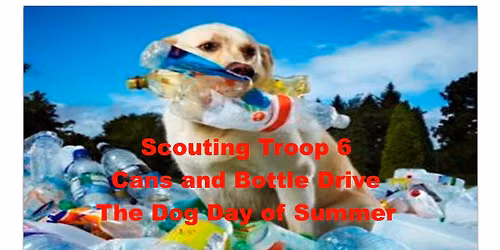 Troop 6 Bottle Drive