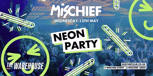 Mischief | Neon Party | 85% SOLD OUT! 