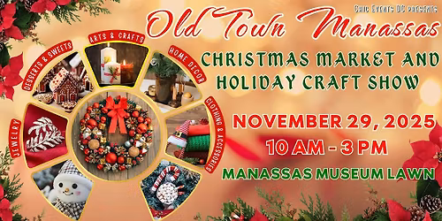 Old Town Manassas Christmas Market and Holiday Craft Show @ Manassas Museum